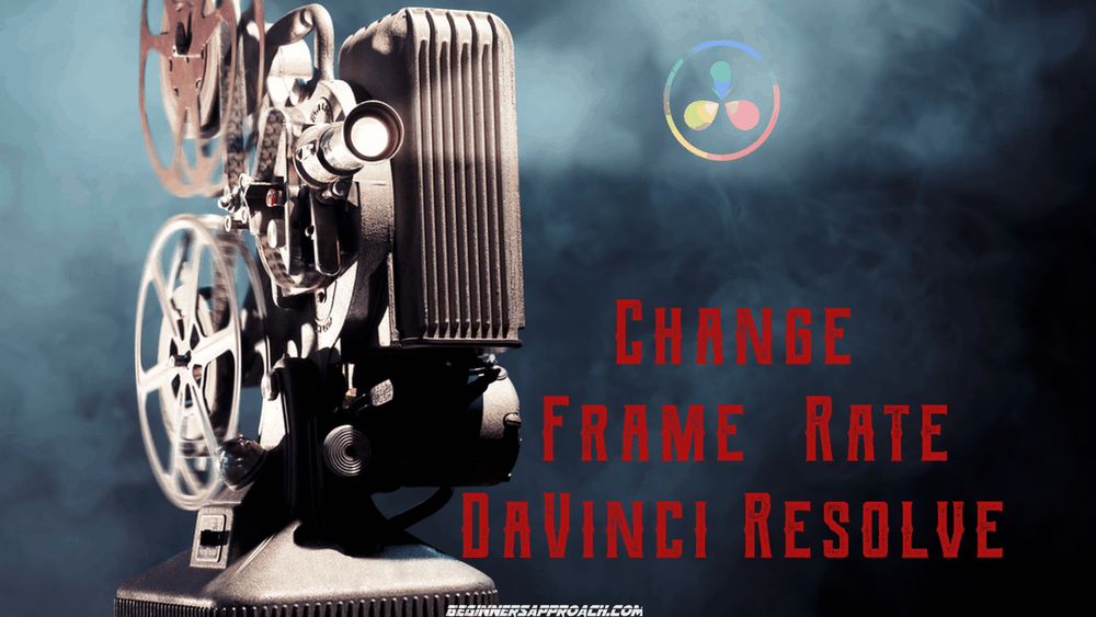 DaVinci Resolve Change Frame Rate Project Featured