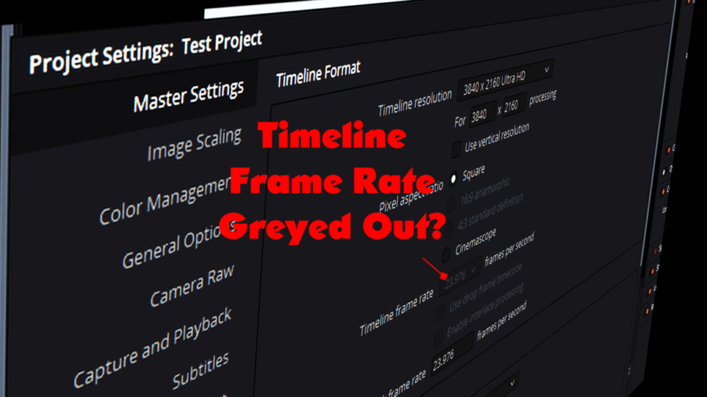 Featured Frame Rate Greyed Out DaVinci Resolve