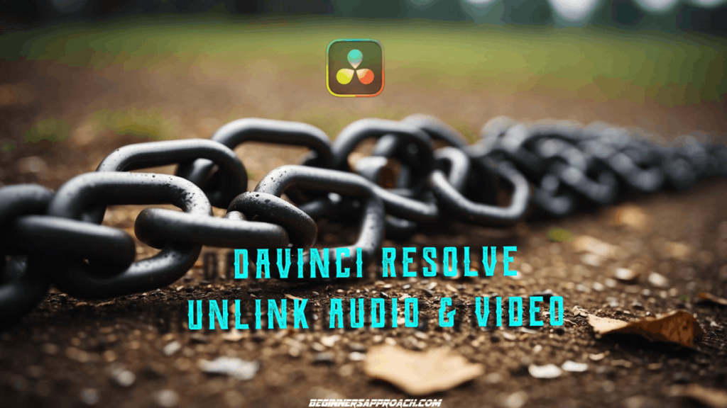 davinci resolve unlink audio and video