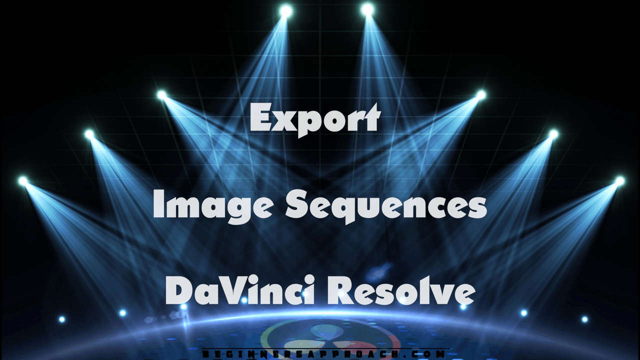 Export Image Sequence DaVinci Resolve